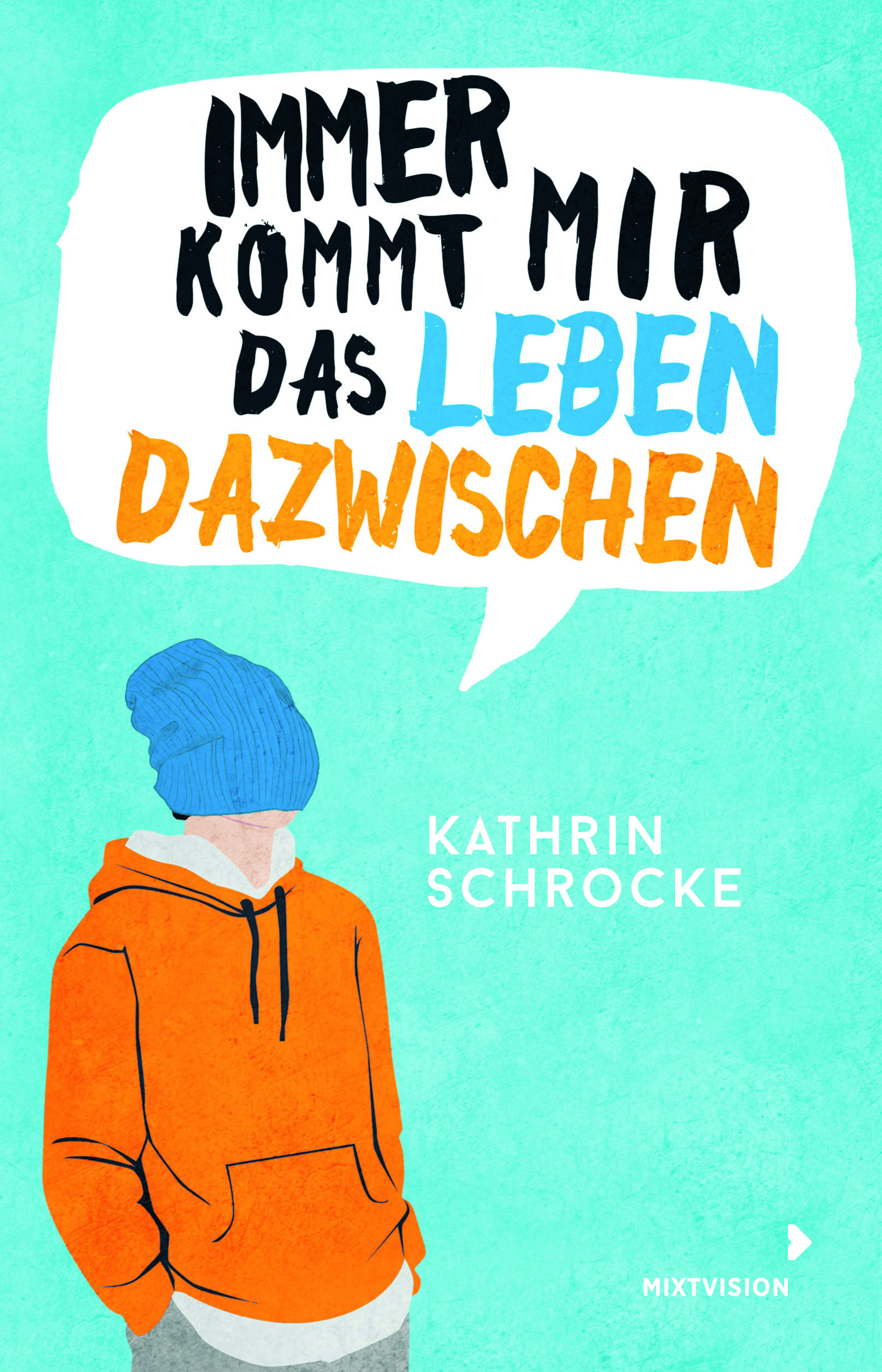 Immer kommt mir das Leben dazwischen von Kathrin Schrocke Parkbuchhandlung Buchhandlung Bonn Bad Godesberg