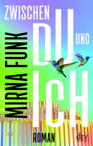 Zwischen Du und Ich von Mirna Funk Parkbuchhandlung Buchhandlung Bonn Bad Godesberg