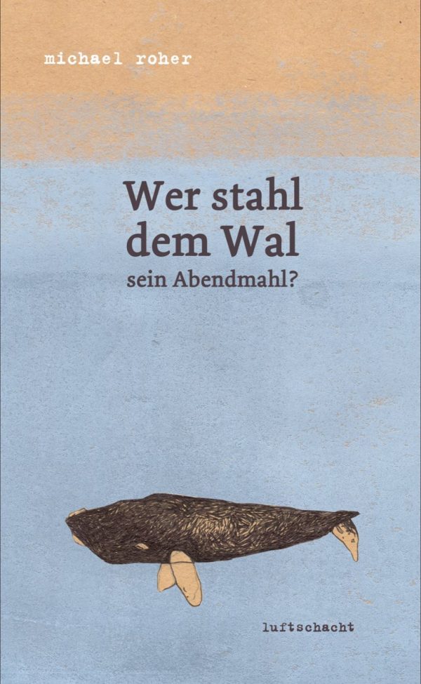 Wer stahl dem Wal sein Abendmahl von Michael Roher Parkbuchhandlung Buchhandlung Bonn Bad Godesberg