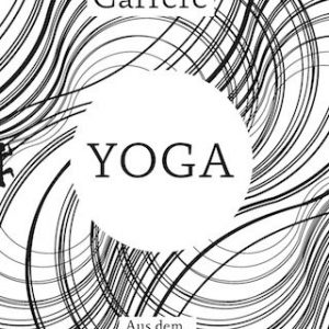 Emmanuel-Carrère-Yoga-autofiktion-themenreihe-parkbuchhandlung