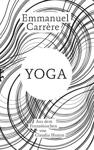 Emmanuel-Carrère-Yoga-autofiktion-themenreihe-parkbuchhandlung