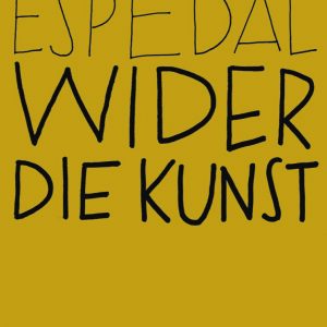 Wider die Kunst von Tomas Espedal