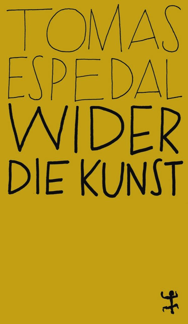 Wider die Kunst von Tomas Espedal