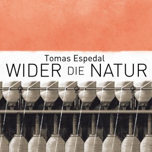 Wider die Natur von Tomas Espedal