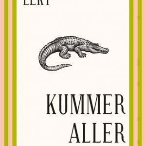 Kummer aller Art von Mariana Leky