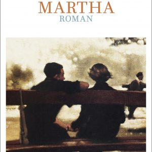 Jahre mit Martha von Martin Kordić