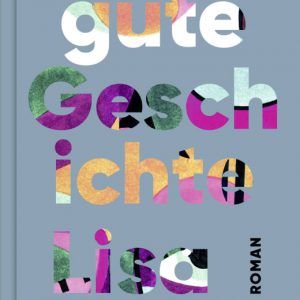 Keine gute Geschichte von Lisa Roy