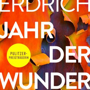 Jahr der Wunder von Louise Erdrich