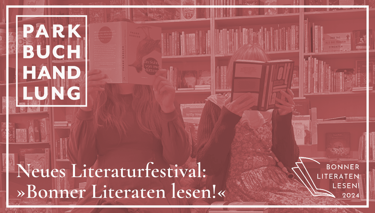 Neues Literaturfestival: »Bonner Literaten lesen!« Parkbuchhandlung Buchhandlung Bonn Bad Godesberg
