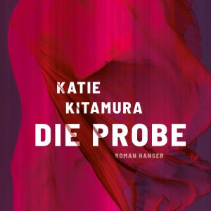 Die Probe von Katie Kitamura – Bild 2
