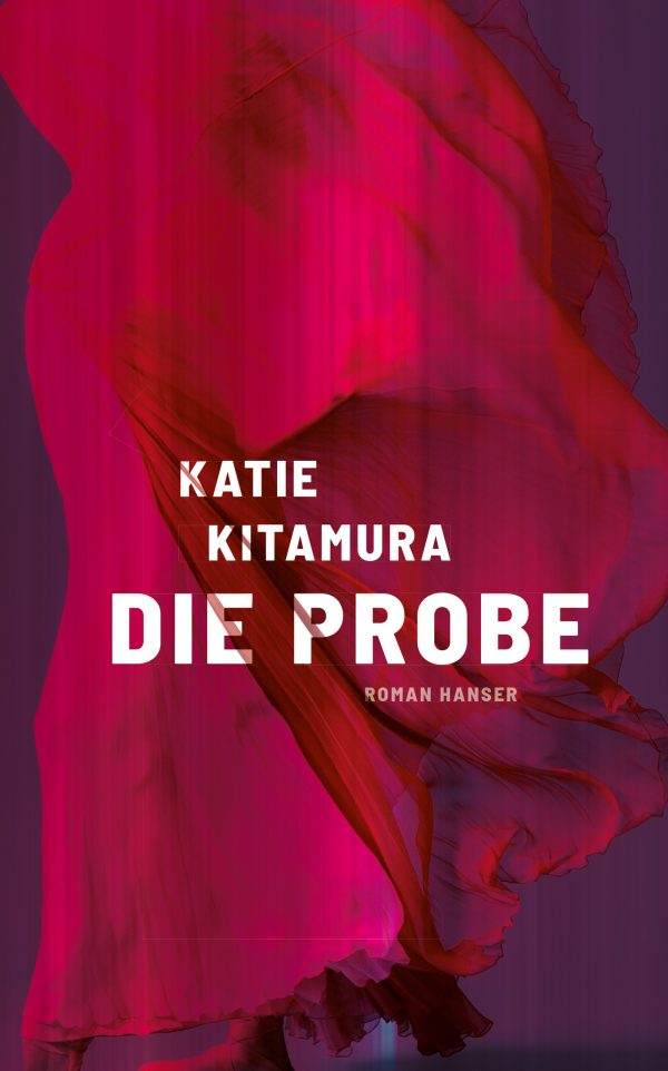 Die Probe von Katie Kitamura