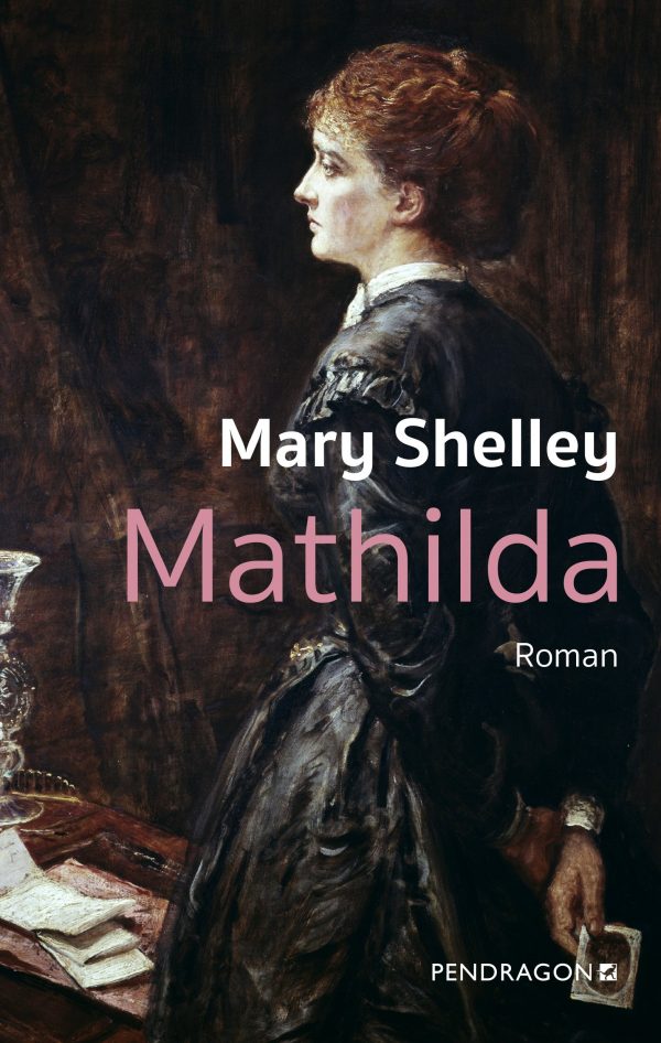 Mathilda von Mary Shelley