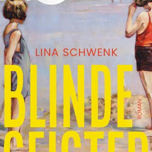 Blinde Geister von Lina Schwenk