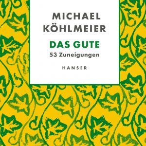 Das Gute von Michael Köhlmeier