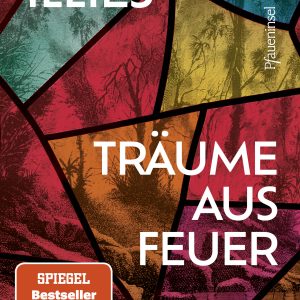 Träume aus Feuer von Florian Illies