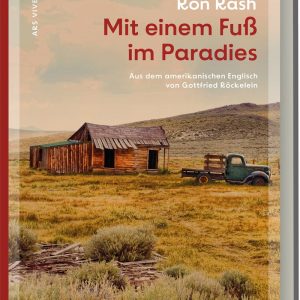 Mit einem Fuß im Paradies von Ron Rash